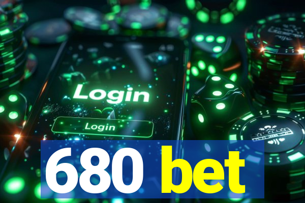 680 bet